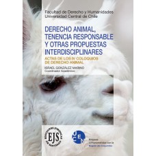 Derecho Animal, Tenencia Responsable y Otras Propuestas Interdisciplinares